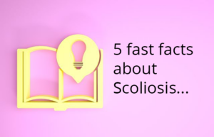 5 fast facts about scoliosis