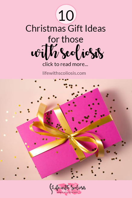 10 Christmas Gift Ideas for those wth scoliosis