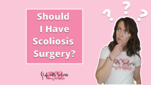 Should I Have Scoliosis Surgery