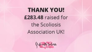 Thank you. £283.48 raised for the scoliosis association uk
